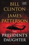 Bill Clinton, James Patterson, James/ Clinton Patterson - The President's Daughter