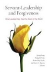 Jiying (Associate Professor of Business Song, Jiying (EDT)/ Tran Song, Jiying Tran Song, Shann Ray Ferch, Jiying Song, Larry C Spears... - Servant-Leadership and Forgiveness
