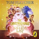 Author TBA 315810, Tom Fletcher, Shane Devries, Tom Fletcher, Paul Shelley - The Christmasaurus and the Naughty List, Audio-CD (Hörbuch)