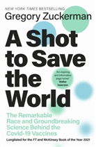 Greg Zuckerman, Gregory Zuckerman, Zuckerman Gregory - A Shot to Save the World