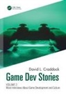 David L Craddock, David L. Craddock - Game Dev Stories Volume 2
