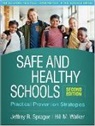 Jeffrey R. Sprague, Hill M. Walker - Safe and Healthy Schools, Second Edition