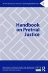 Christine S. Copp Scott-Hayward, Jennifer E. Copp, Stephen Demuth, Christine S. Scott-Hayward - Handbook on Pretrial Justice