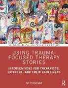 Pat Pernicano, Pat (South Texas Veterans Health Care S Pernicano, Pat (South Texas Veterans Health Care System Pernicano - Using Trauma-Focused Therapy Stories