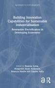 Margrethe Holm Andersen, Rebecca Hanlin, Rasmus Lema, Rasmus Andersen Lema, Charles Nzila, Margrethe Andersen... - Building Innovation Capabilities for Sustainable Industrialisation - Renewable Electrification in Developing Economies