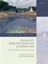 Stuart Brookes, Stuart (Senior Research Associate Brookes, Brookes Stuart, Stephen Mileson, Stephen (Research Fellow Mileson, Stephen Brookes Mileson... - Peasant Perceptions of Landscape