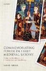 Sarah Greer, Sarah (Leverhulme Early Career Fellow Greer, Greer Sarah - Commemorating Power in Early Medieval Saxony