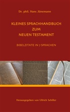 Dr. phil. Hans Jünemann, Hans Jünemann, phil. Hans Jünemann, Ullrich Schiller - Kleine Sprachhandbuch zum Neuen Testament