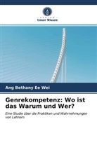 Ang Bethany Ee Wei - Genrekompetenz: Wo ist das Warum und Wer?