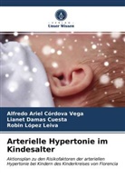 Alfredo Arie Córdova Vega, Alfredo Ariel Córdova Vega, Liane Damas Cuesta, Lianet Damas Cuesta, L, Robin López Leiva - Arterielle Hypertonie im Kindesalter