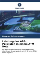 Nagaraja Srikantashastry - Leistung des ABR-Polizisten in einem ATM-Netz
