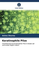Anima Sharma - Keratinophile Pilze