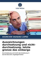 Asunción Vázquez López - Auszeichnungen durchsetzung und nicht-durchsetzung, letzte grenze das embargo