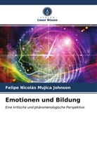 Felipe Nicolás Mujica Johnson - Emotionen und Bildung