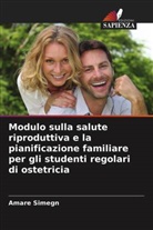 Amare Simegn - Modulo sulla salute riproduttiva e la pianificazione familiare per gli studenti regolari di ostetricia