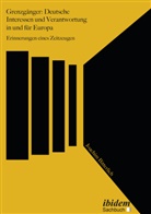 Joachim Bitterlich - Grenzgänger: Deutsche Interessen und Verantwortung in und für Europa