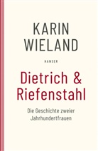 Karin Wieland - Dietrich & Riefenstahl