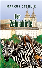 Marcus Stehlik, Marcus Stehlik - Der Zebrahirte