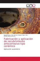 Afredo David Guerrero, Rodvill Ponce, Ma Carmen Salazar Hdez, Ma. Carmen Salazar Hdez. - Fabricación y aplicación de recubrimiento anticorrosivo tipo cerámico