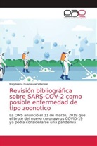 Magdalena Guadalupe Villarreal - Revisión bibliográfica sobre SARS-COV-2 como posible enfermedad de tipo zoonotico
