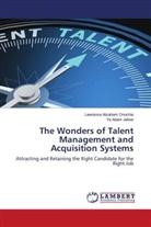 Ya  Adam Jallow, Ya Adam Jallow, Lawrence Abraham Onochie - The Wonders of Talent Management and Acquisition Systems