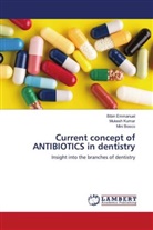 Mini Bosco, Bibin Emmanuel, Mukesh Kumar - Current concept of ANTIBIOTICS in dentistry