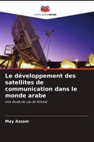 May Azzam - Le développement des satellites de communication dans le monde arabe