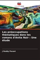 J Reddy Pavani, J. Reddy Pavani - Les préoccupations thématiques dans les romans d'Anita Nair : Une étude