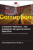 Frank Edward Paco Smith, Jr. Smith - L'ennemi intérieur ; les pratiques de gouvernance sélective