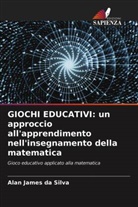 Alan James da Silva - GIOCHI EDUCATIVI: un approccio all'apprendimento nell'insegnamento della matematica