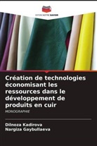 Nargiza Gaybullaeva, Dilnoza Kadirova - Création de technologies économisant les ressources dans le développement de produits en cuir
