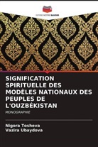 Nigora Tosheva, Vazira Ubaydova - SIGNIFICATION SPIRITUELLE DES MODÈLES NATIONAUX DES PEUPLES DE L'OUZBÉKISTAN