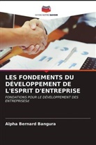 Alpha Bernard Bangura - LES FONDEMENTS DU DÉVELOPPEMENT DE L'ESPRIT D'ENTREPRISE