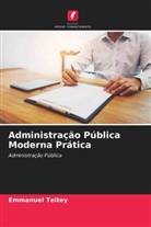 Emmanuel Teitey - Administração Pública Moderna Prática