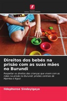 Ildephonse Sindayigaya - Direitos dos bebés na prisão com as suas mães no Burundi