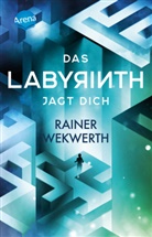 Rainer Wekwerth - Das Labyrinth (2). Das Labyrinth jagt dich