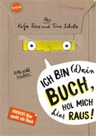 Katja Frixe, Tine Schulz, Tine Schulz - Ich bin (d)ein Buch, hol mich hier raus! (1). Vorsicht: Hier spukt ein Buch