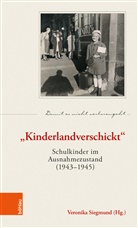 Veronika Siegmund - "Kinderlandverschickt"