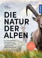 Armin Landmann - Die Natur der Alpen