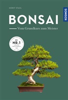 Horst Stahl - Bonsai - vom Grundkurs zum Meister