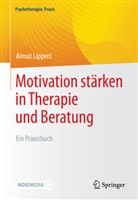 LIPPERT, Almut Lippert - Motivation stärken in Therapie und Beratung