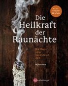 Myriam Veit - Die Heilkraft der Raunächte