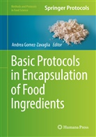Andre Gomez-Zavaglia, Andrea Gomez-Zavaglia - Basic Protocols in Encapsulation of Food Ingredients