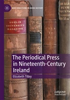 Elizabeth Tilley - The Periodical Press in Nineteenth-Century Ireland