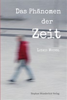 Ludwig Meindl - Das Phänomen der Zeit