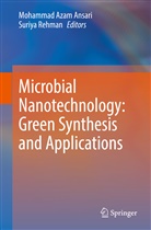 Mohammad Azam Ansari, Mohamma Azam Ansari, Mohammad Azam Ansari, Rehman, Rehman, Suriya Rehman - Microbial Nanotechnology: Green Synthesis and Applications