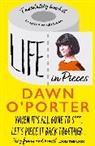 Dawn O’Porter, Dawn O'Porter - Life in Pieces