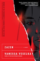 Vanessa Veselka - Zazen