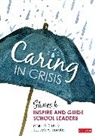 Corwin, Joseph F. Murphy, Joseph F. (Vanderbilt University Murphy, Joseph F. F. Murphy, Mark A. Smylie, Mark A. (University of Illinois At Chicago Smylie... - Caring in Crisis