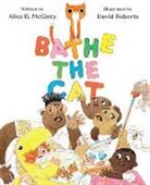 Alice B. Mcginty, McGinty Alice B., David Roberts, Roberts David - Bathe the Cat